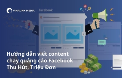 Hướng dẫn viết content chạy quảng cáo Facebook Thu Hút, Triệu Đơn